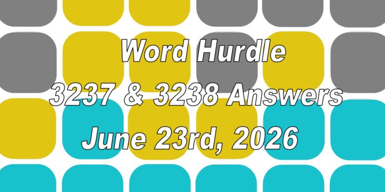 Word Hurdle #3237 & #3238 - 23rd June 2026