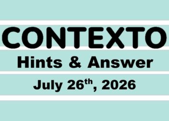 ‘Wordle’ Answer Today 1863 July 26th 2026 – Hints and Solution (7/26/26)