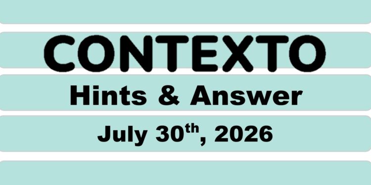 Daily Contexto 1411 - July 30th 2026