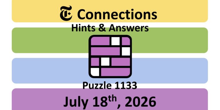 Daily NYT Connections 1133 Answers - 18th July 2026