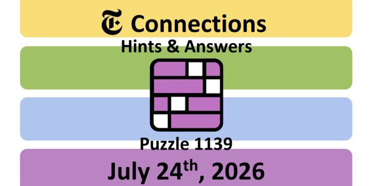 Daily NYT Connections 1139 Answers - 24th July 2026