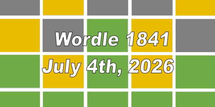 Daily Wordle 1841 - 4th July 2026