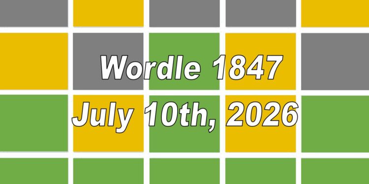 Daily Wordle 1847 - 10th July 2026