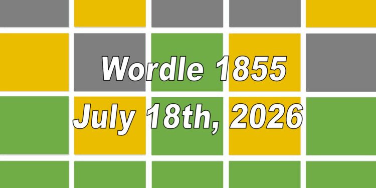 Daily Wordle 1855 - 18th July 2026