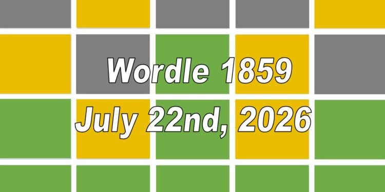 Daily Wordle 1859 - 22nd July 2026