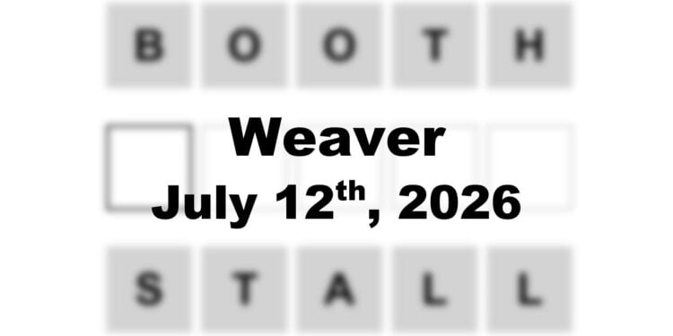 Weaver Answer - 12th July 2026