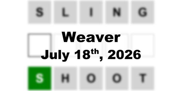 Weaver Answer - 18th July 2026