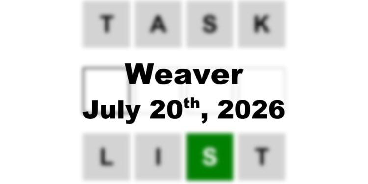 Weaver Answer - 20th July 2026