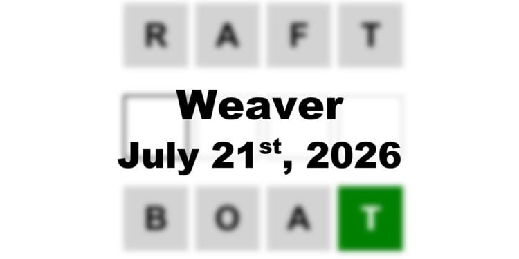 Weaver Answer - 21st July 2026