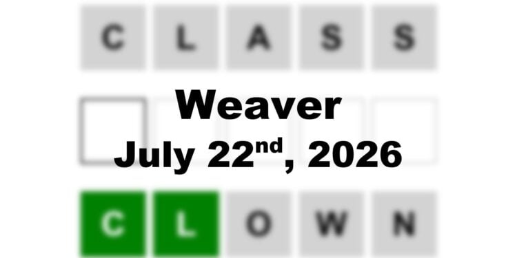 Weaver Answer - 22nd July 2026
