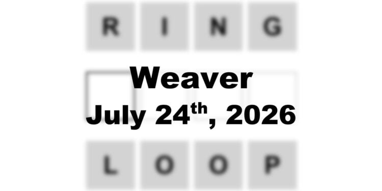 Weaver Answer - 24th July 2026