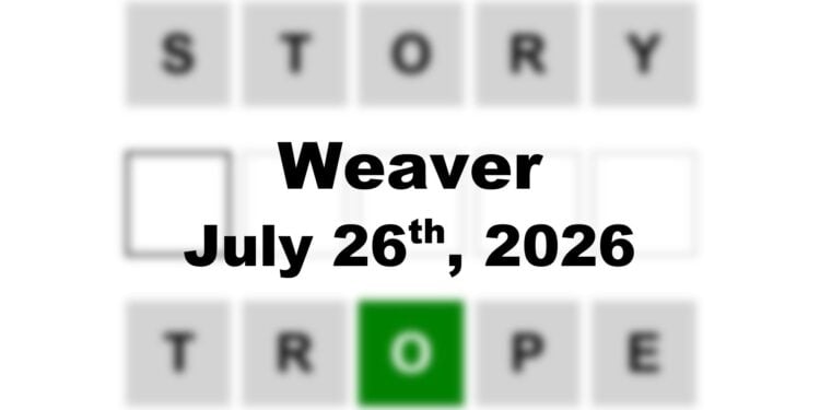 Weaver Answer - 26th July 2026