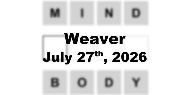 Weaver Answer - 27th July 2026