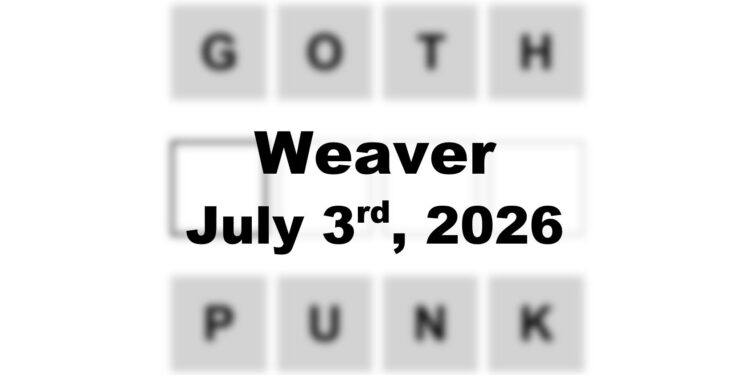 Weaver Answer - 3rd July 2026