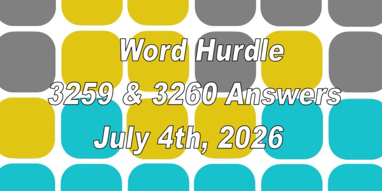 Word Hurdle #3259 & #3260 - 4th July 2026