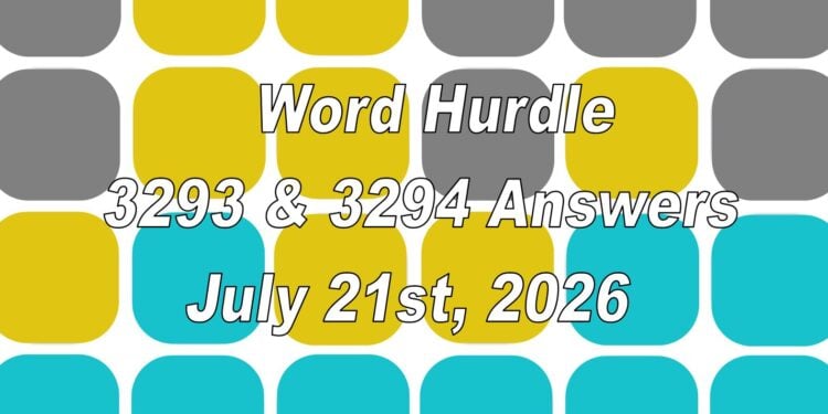 Word Hurdle #3293 & #3294 - 21st July 2026