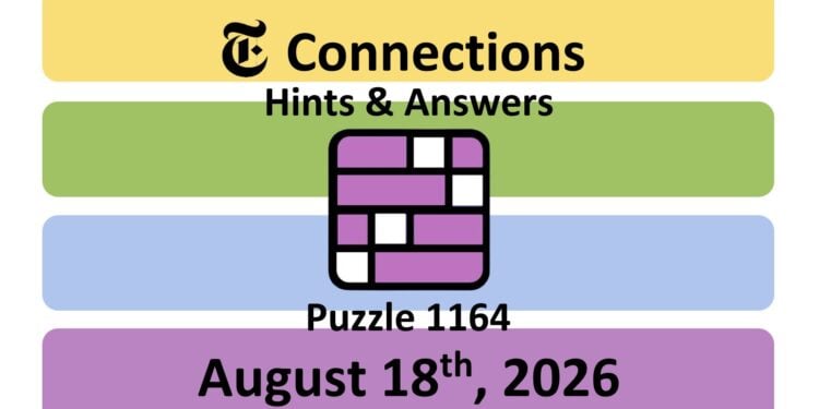 Daily NYT Connections 1164 Answers - 18th August 2026