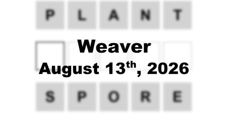 Weaver Answer - 13th August 2026