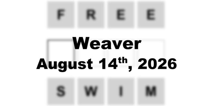 Weaver Answer - 14th August 2026