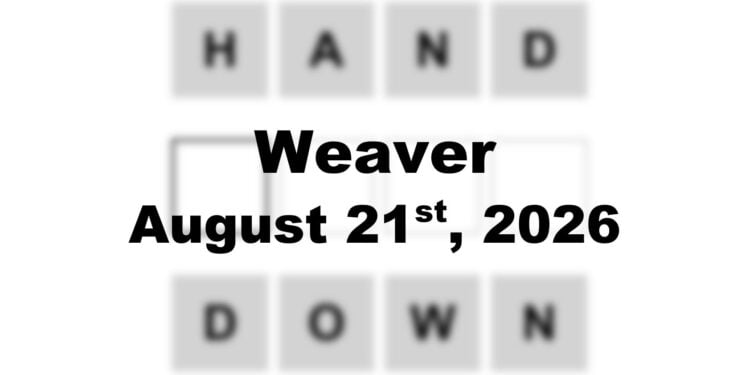 Weaver Answer - 21st August 2026