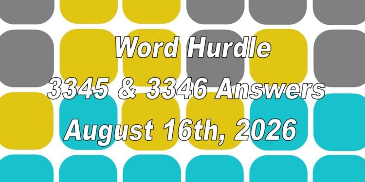 Word Hurdle #3345 & #3346 - 16th August 2026